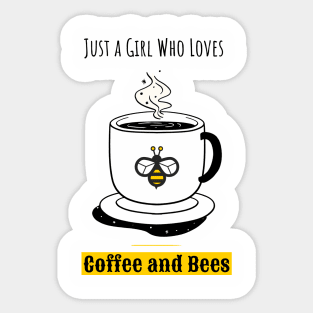 Just a Girl Who Loves Coffee and Bees Sticker